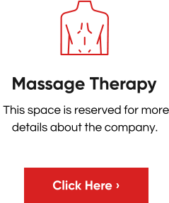 Massage Therapy  This space is reserved for more details about the company. Click Here ›